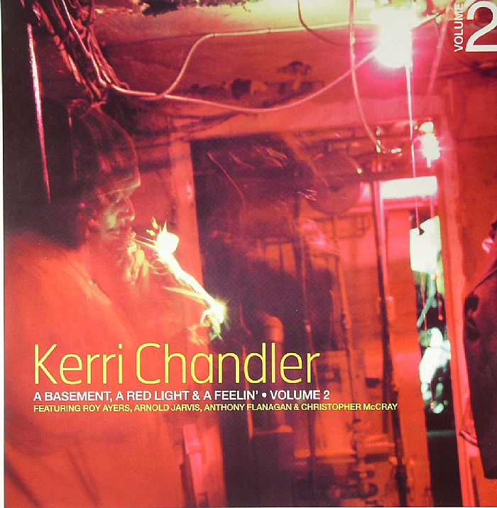 Kerri Chandler | Kerri Chandler A Basement A Red Light & A Feelin Volume 2