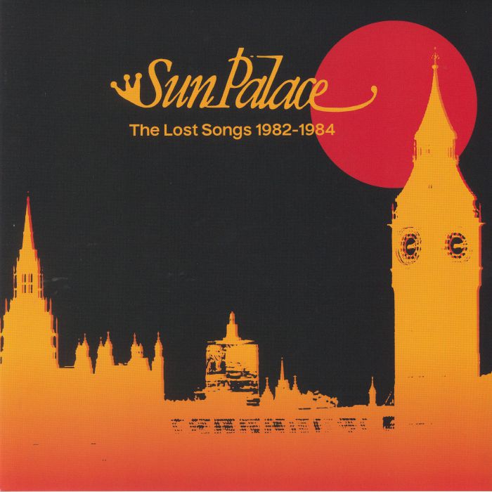 Sunpalace The Lost Songs 1982 1984
