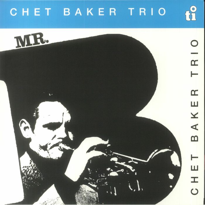 Chet Baker Trio Mr B