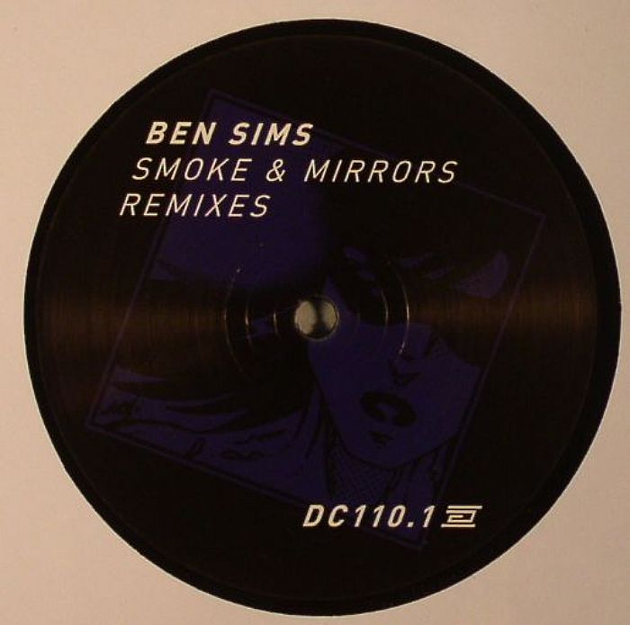 Ben Sims Smoke and Mirrors Remixes Part 1
