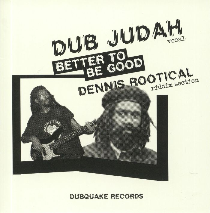 Dub Judah | Dennis Rootical – Better To Be Good vinyl cover