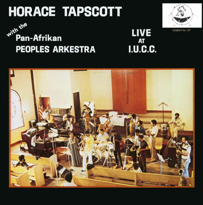 Horace Tapscott | The Pan Afrikan Peoples Arkestra Live At IUCC