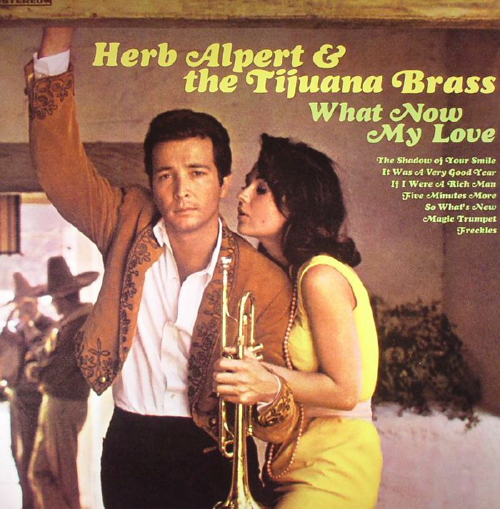 Herb Alpert and The Tijuana Brass What Now My Love