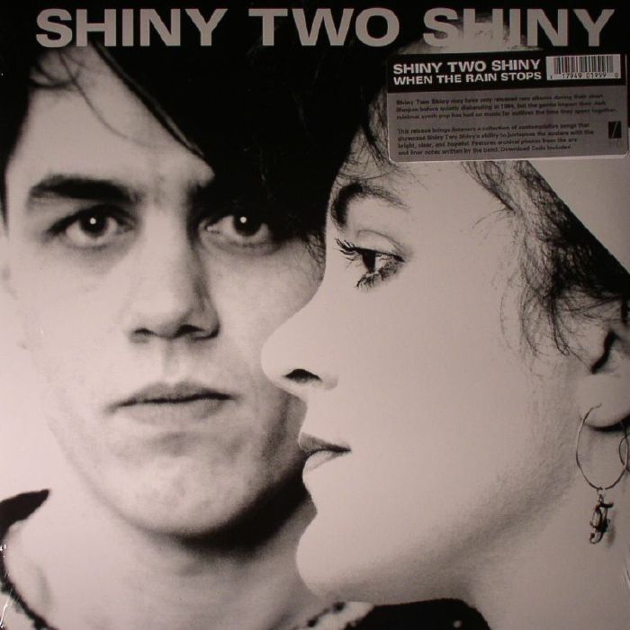 Shiny Two Shiny When The Rain Stops