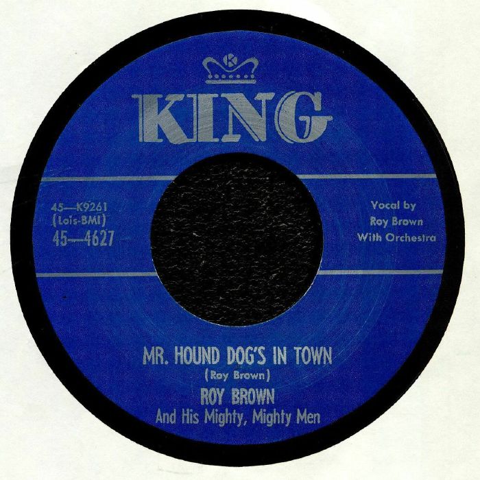 Roy Brown and His Mighty Mighty Men Mr Hound Dogs In Town