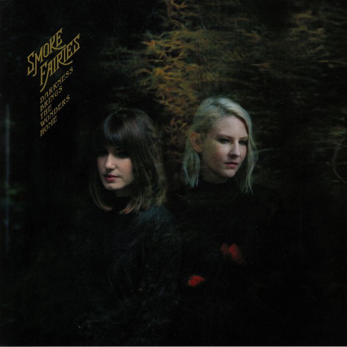 Smoke Fairies – Darkness Brings The Wonders Home vinyl cover