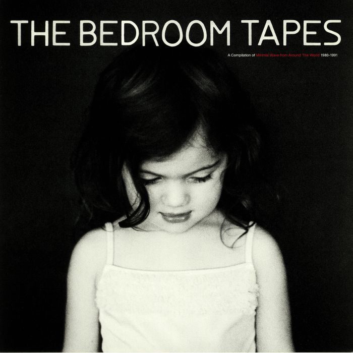 Various Artists The Bedroom Tapes: A Compilation of Minimal Wave From Around The World 1980 1991