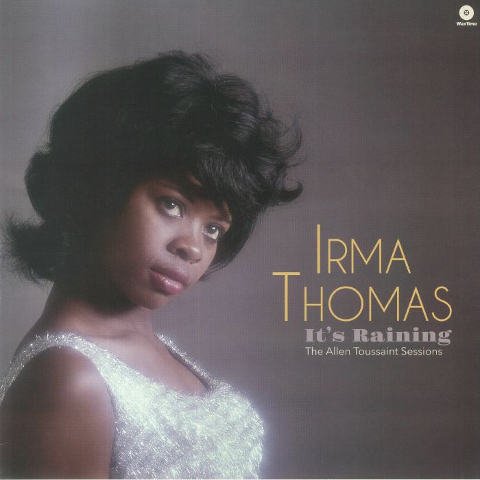 Irma Thomas Its Raining: The Allen Toussaint Sessions