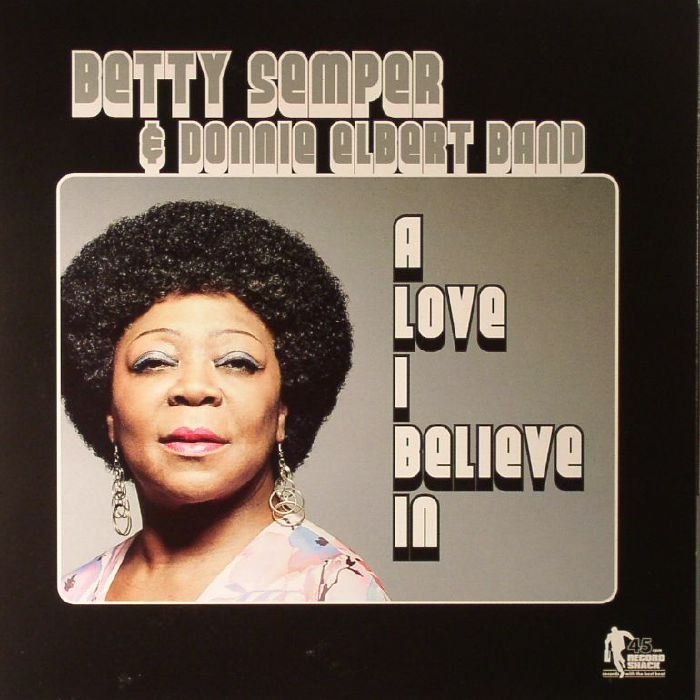 Betty Semper | Donnie Elbert Band A Love I Believe In