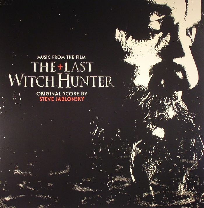 Steve Jablonsky The Last Witch Hunter (Soundtrack)