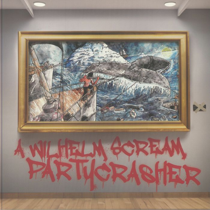 A Wilhelm Scream Partycrasher (10th Anniversary Edition)
