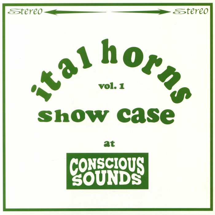 Ital Horns Showcase At Conscious Sounds Vol 1