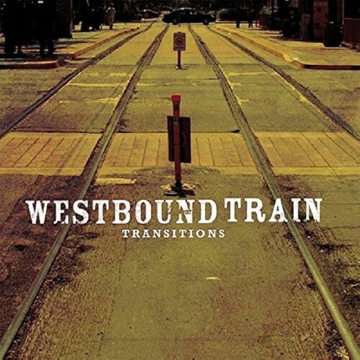 Westbound Train – Transitions vinyl cover