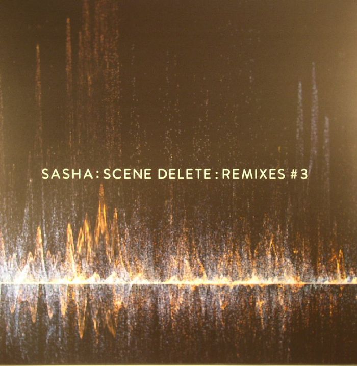 Sasha Sasha: Scene Delete: Remixes  3