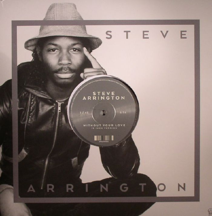 Steve Arrington Without Your Love (Record Store Day 2015)