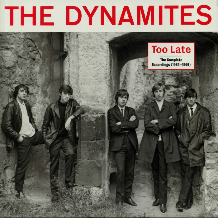 The Dynamites Too Late: The Complete Recordings 1963 1966