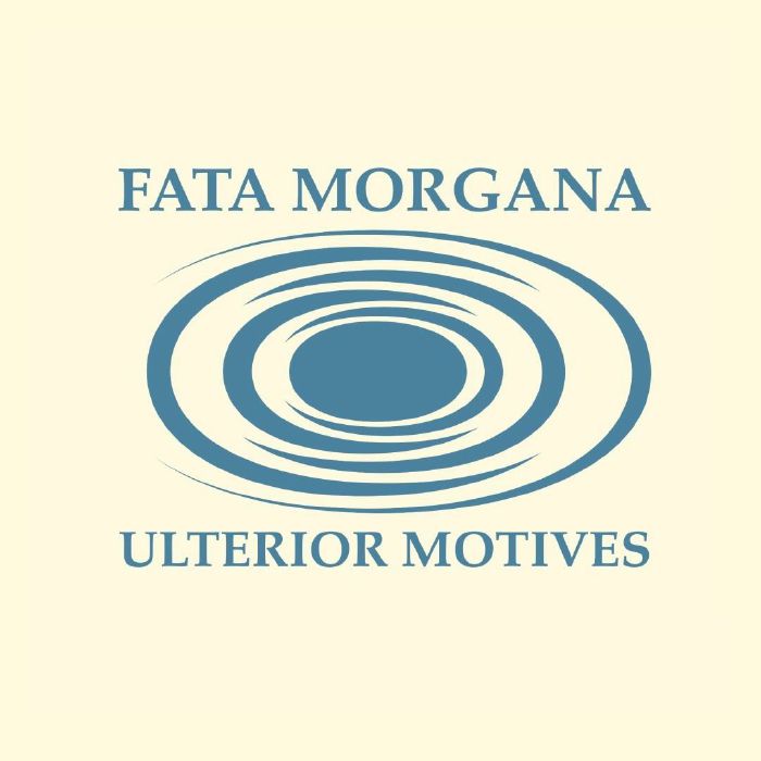 Fata Morgana Ulterior Motives