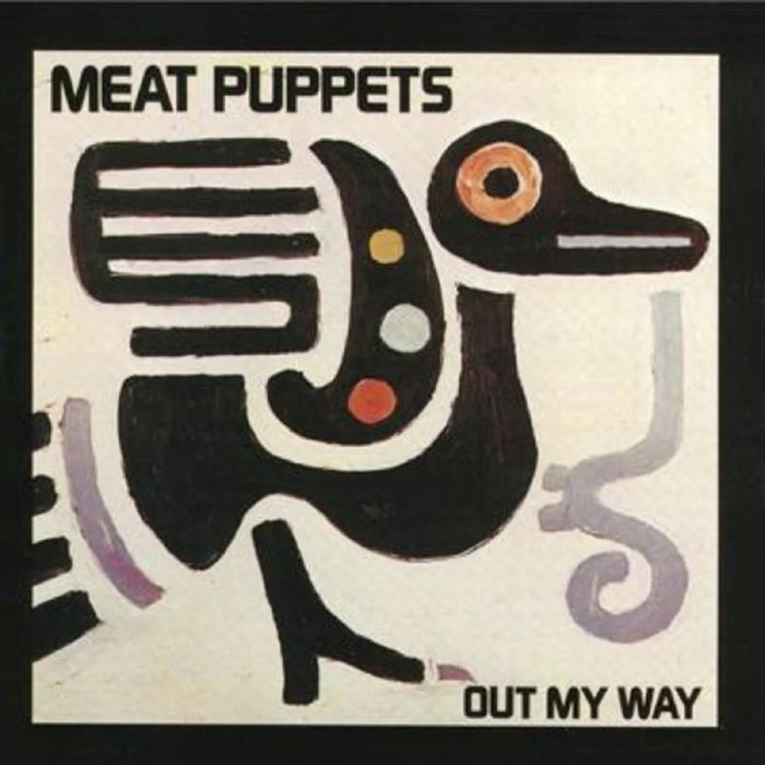 Meat Puppets Out My Way