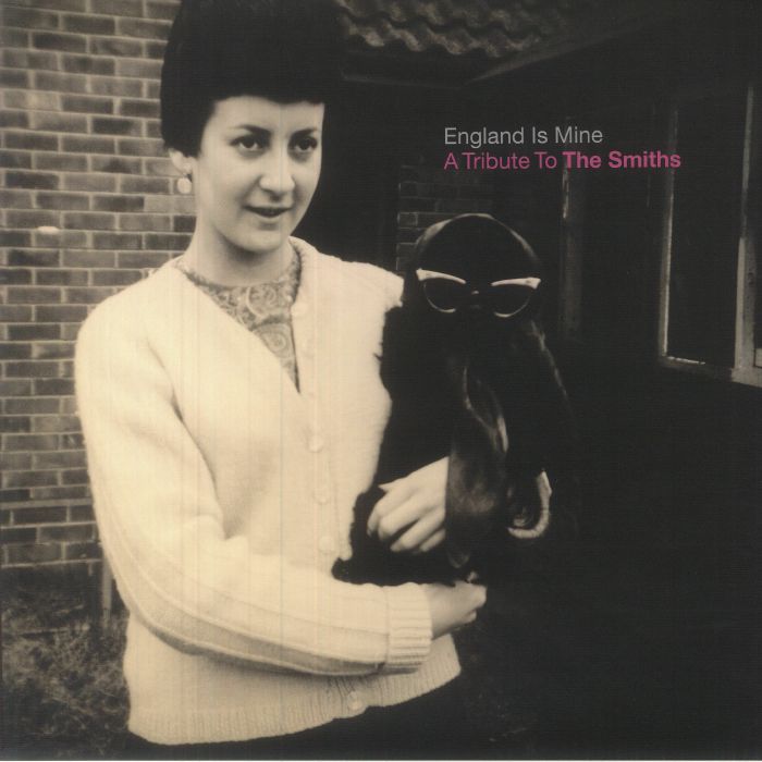Various Artists England Is Mine: A Tribute To The Smiths