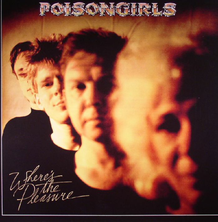 Poisongirls Wheres The Pleasure (reissue)