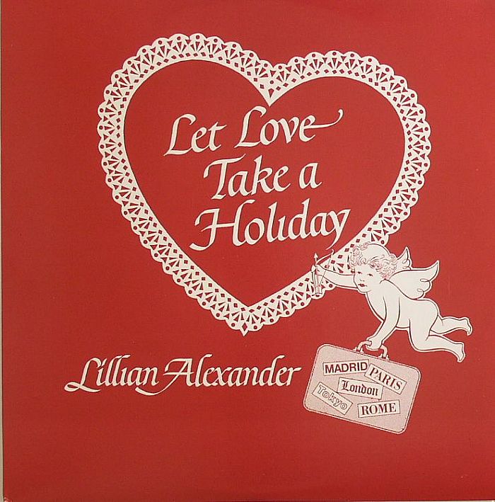 Lillian Alexander Let Love Take A Holiday
