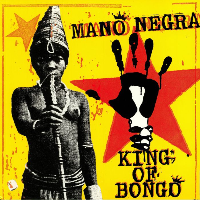 Mano Negra King Of Bongo (reissue)