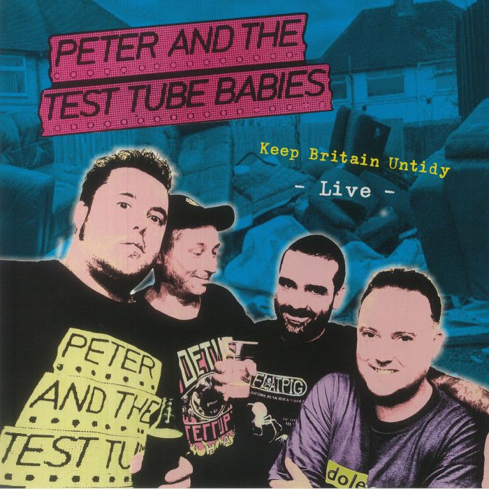 Peter and The Test Tube Babies Keep Britain Untidy: Live