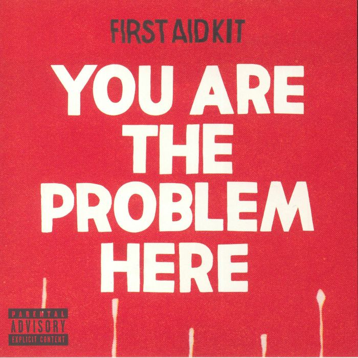 First Aid Kit You Are The Problem Here (Record Store Day 2018)