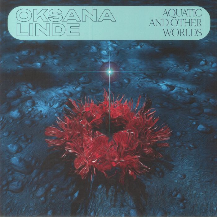 Oksana Linde Aquatic and Other Worlds (1983 1989)