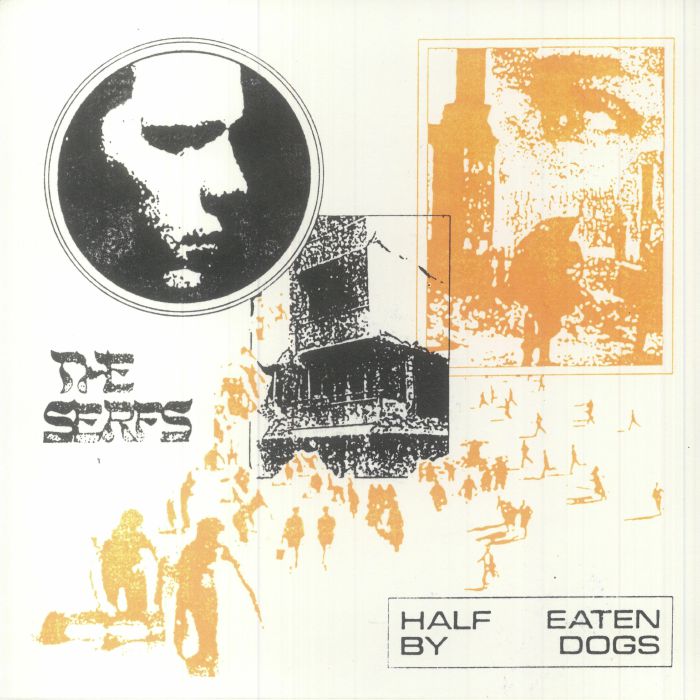 The Serfs – Half Eaten By Dogs vinyl cover