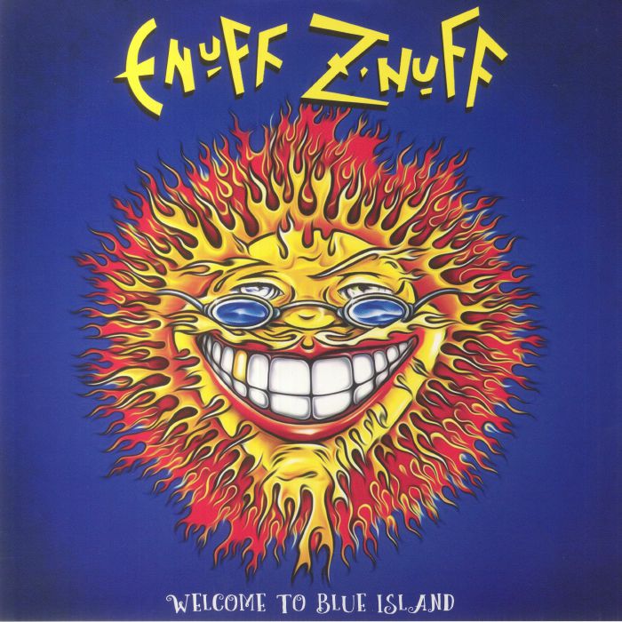 Enuff Z
uff Welcome To Blue Island