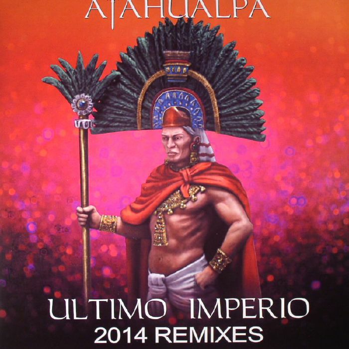 Atahualpa Ultimo Imperio (2014 remixes)
