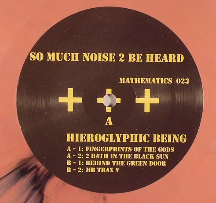 Hieroglyphic Being So Much Noise 2 Be Heard (reissue)
