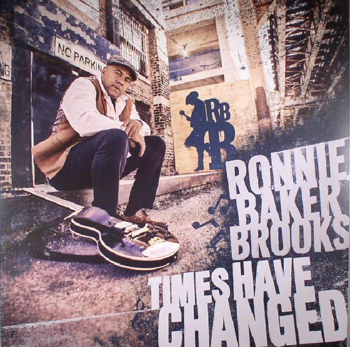 Ronnie Baker Brooks Times Have Changed