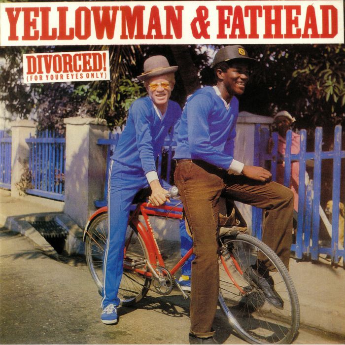 Yellowman and Fathead Divorced! For Your Eyes Only