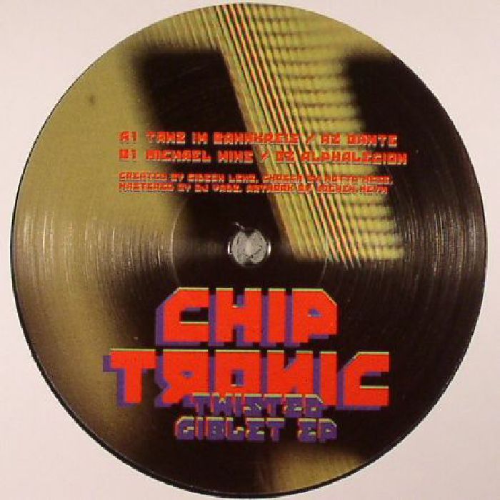 Chip Tronic Twisted Giblet EP