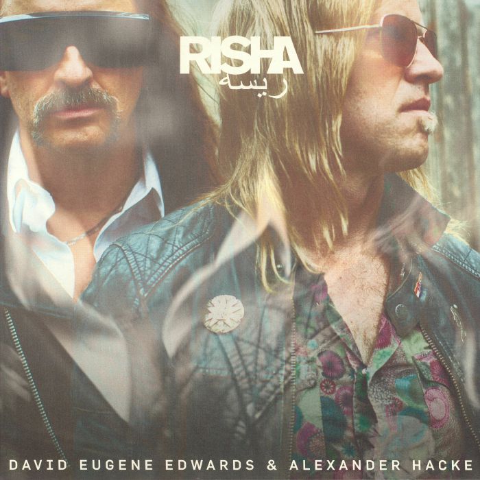 Dave Eugene Edwards | Alexander Hacke Risha