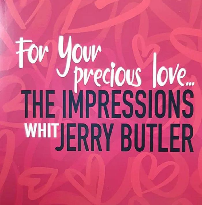 The Impressons | Jerry Butler For Your Precious Love