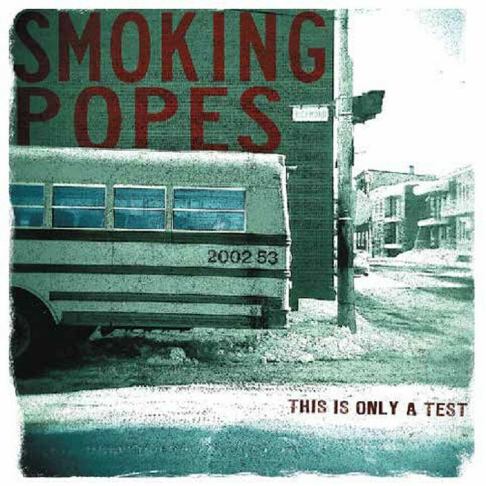 Smoking Popes This Is Only A Test