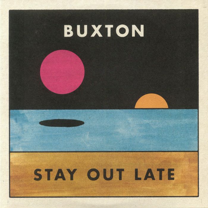 Buxton Stay Out Late