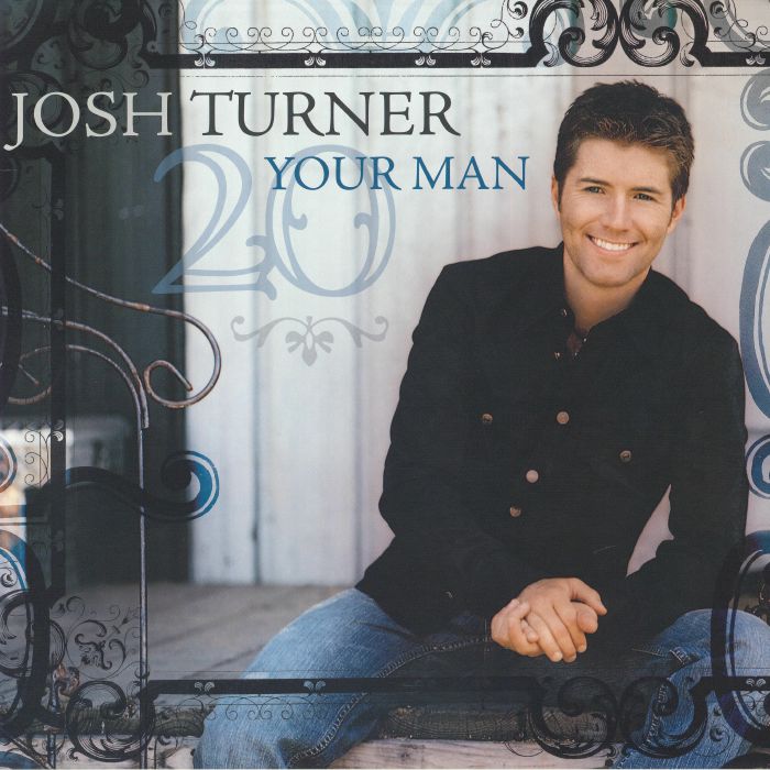 Josh Turner – Your Man (20th Anniversary Edition) vinyl cover