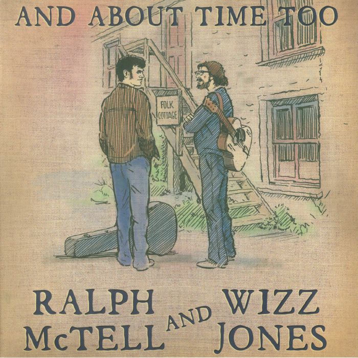 Ralph Mctell | Wizz Jones And About Time Too
