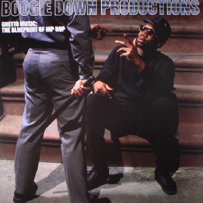 Boogie Down Productions Ghetto Music: The Blueprint Of Hip Hop