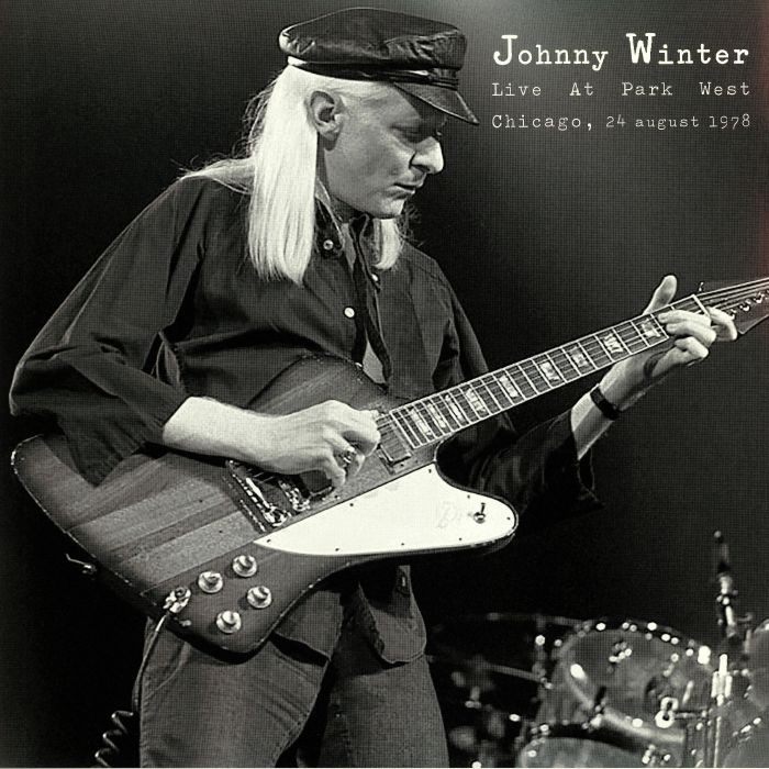 Johnny Winter Live At Park West Chicago 24 August 1978