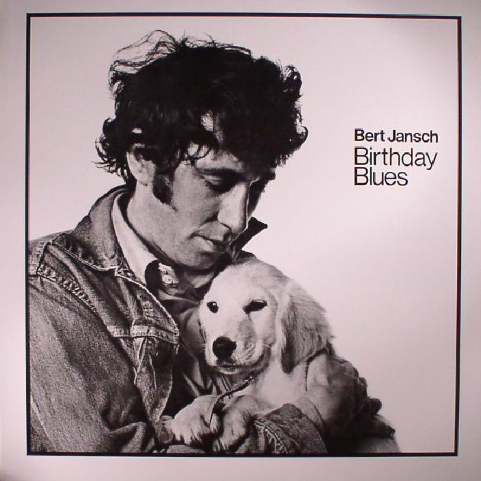 Bert Jansch Birthday Blues (reissue)