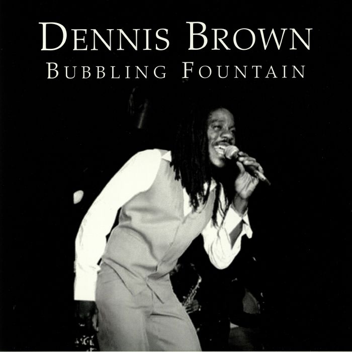 Dennis Brown Bubbling Fountain (Love Jah)