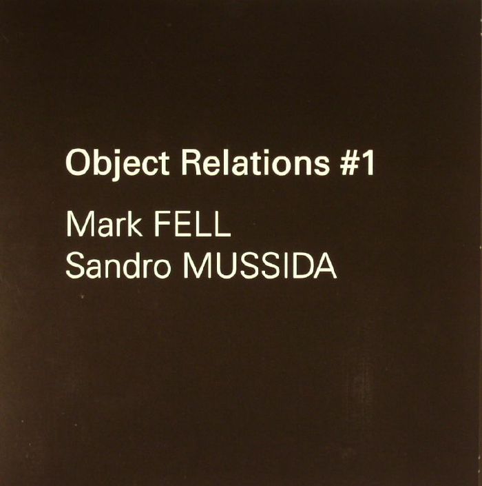 Mark Fell | Sandro Mussida Object Relations  1
