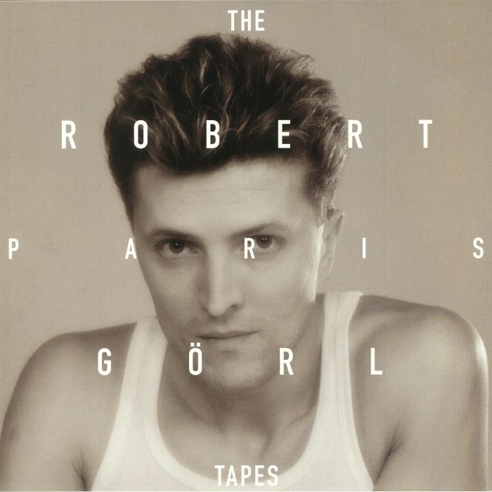Robert Gorl The Paris Tapes (Record Store Day 2018)
