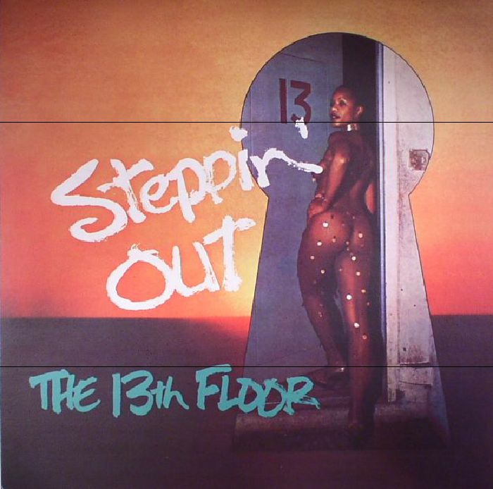 The 13th Floor Steppin Out (remastered)