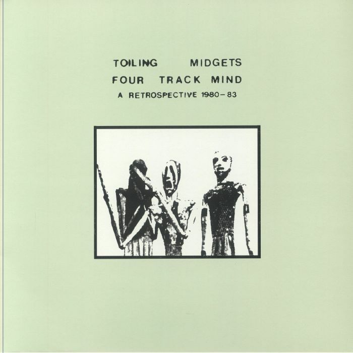 Toiling Midgets Four Track Mind: A Retrospective 1980 1983 (B STOCK)